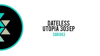 Dateless - Utopia 303 Sgr043