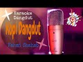 Karaoke Kopi Dangdut - Fahmi Shahab-Jazz Version (Karaoke Dangdut Lirik Tanpa Vocal)