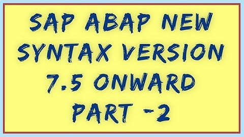 SAP ABAP New Syntax 7.5 Part-2 | SAP ABAP on Hana new syntax Part-2 | ABAP New Syntax