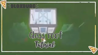 Bloxburg: Glass roof tutorial remake!