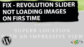 How to Fix Slider Revolution not Loading Images on First Time in WordPress