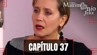 Antonia deceives Patricio about her illness | Episode 37 | El último matrimonio feliz