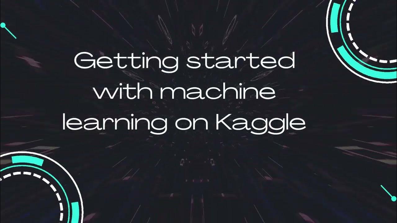 Getting started with machine learning on Kaggle YouTube