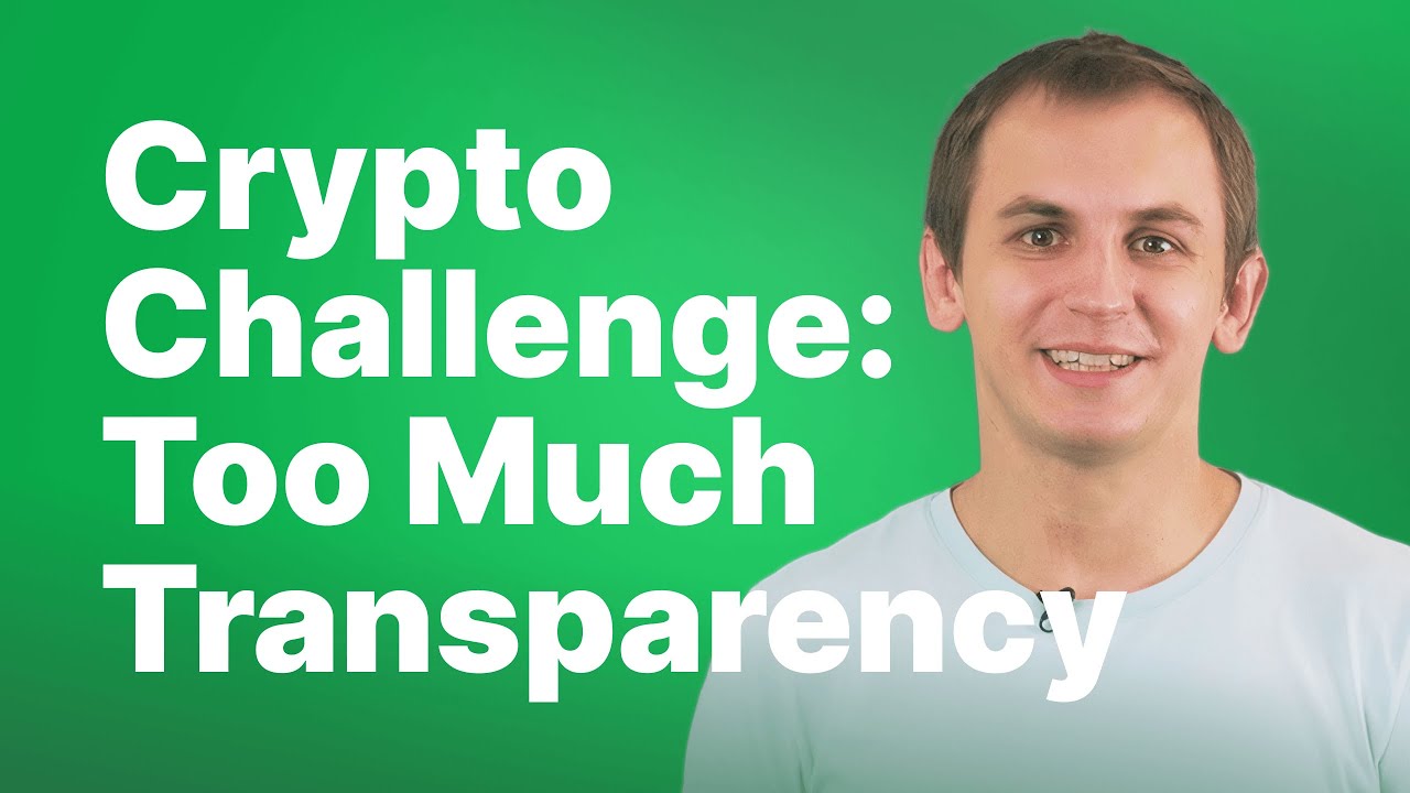 Too Much Transparency in Crypto - Blessing or Curse? - YouTube