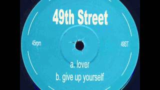 49th Street - Give Up Yourself