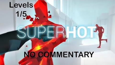 SUPER HOT -PART 1 WALKTHROUGH-