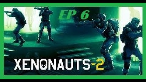 Xenonauts 2-Episode 6 (Hunting The Xenos)