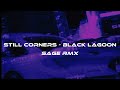 Still Corners Black Lagoon SAGE RMX Chillwave Nightdrive mp3