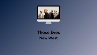 Those Eyes - New West Lirik Terjemahan