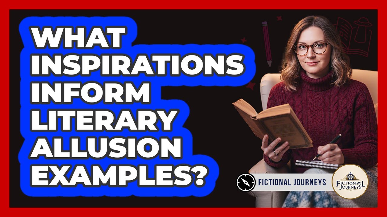 What Inspirations Inform Literary Allusion Examples?