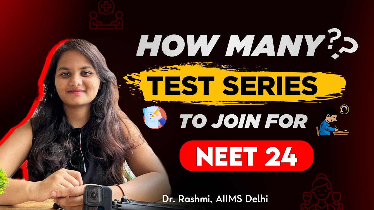 How many test series you must join for NEET 2023, Dr Rashmi Aiims Delhi