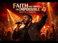 Faith That Moves the Impossible | Hebrews 11 Worship | Live Gospel 2026