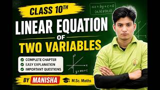 Class 10 Maths Chapter 3 | Linear Equations in Two Variables | By Manisha