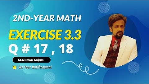 12th class math || 2nd year math exercise 3.3 question 17,18