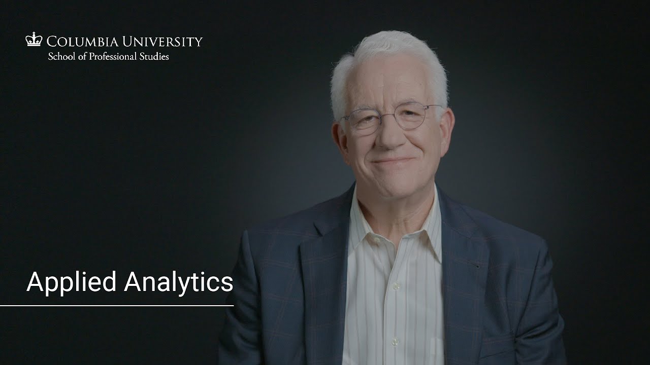 The Columbia University M.S. in Applied Analytics