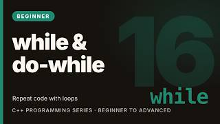 C++ Tutorial #16: while and do-while Loops | Learn C++ (Beginner)