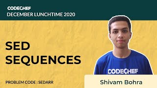 Sed Sequences (SEDARR) | December Lunchtime 2020 | Shivam Bohra