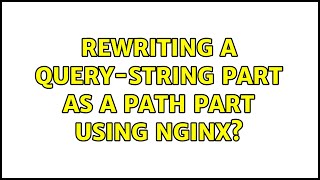 Rewriting a query-string part as a path part using nginx?