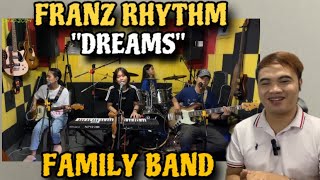 FRANZ RHYTHM - DREAMS (FLEETWOOD MAC) COVER BY FAMILY BAND | REACTION VIDEO