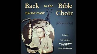 Heavenly Love Abiding - Back to the Bible Broadcast Choir