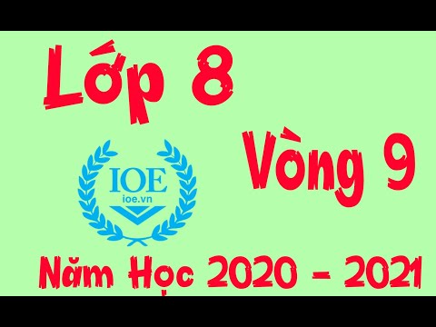 Video Đáp Án IOE Lớp 8 Vòng 9 Năm Học 2020 - 2021 - youtube