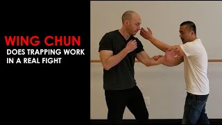 Does Trapping Work In A Real Fight -  Wing Chun, Kung Fu Report - Adam Chan