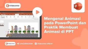 Mengenal Animasi Pada PowerPoint dan Membuat Animasi di PowerPoint