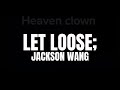 Let Loose Jackson Wang Tradução Legendado MV Ver 