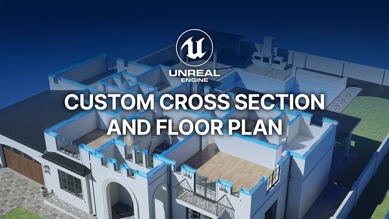 Animated Cross Section and Floor Plan in Unreal Engine for ...