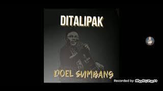 DOEL SUMBANG - DITALIPAK (Original Audio)