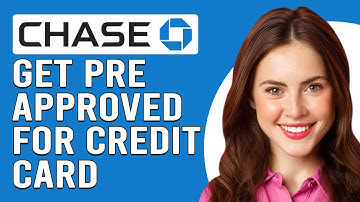 How To Get Pre-Approved For A Chase Credit Card (How Do I Get Pre-Approved For A Chase Credit Card?)