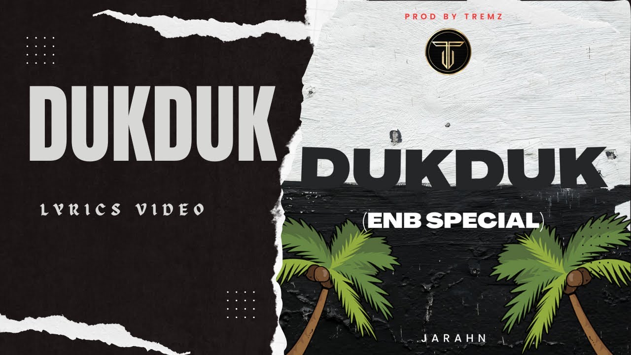 Jarahn   Dukduk ENB SpecialLyrics Video