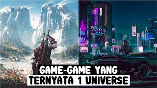 INILAH GAME-GAME YANG BERADA DALAM SATU UNIVERSE YANG SAMA - DuaPitu List