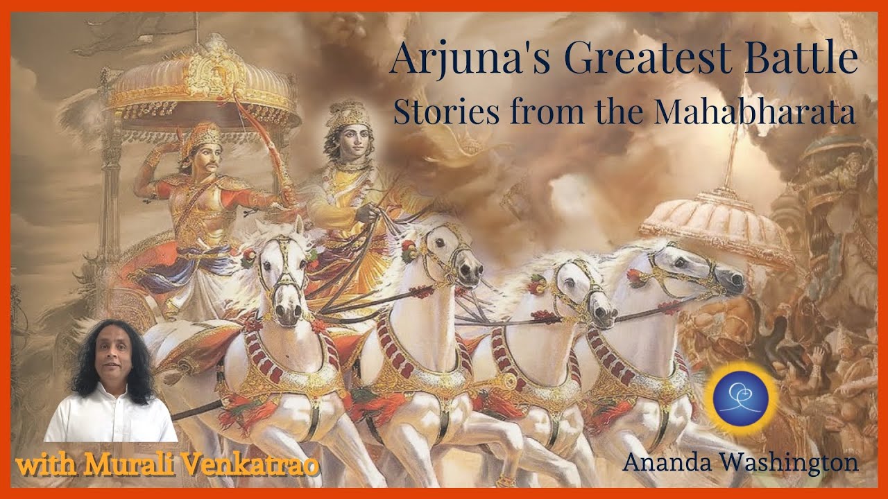 Arjuna's Greatest Battle - Stories from the Mahabharata with Murali Venkatrao