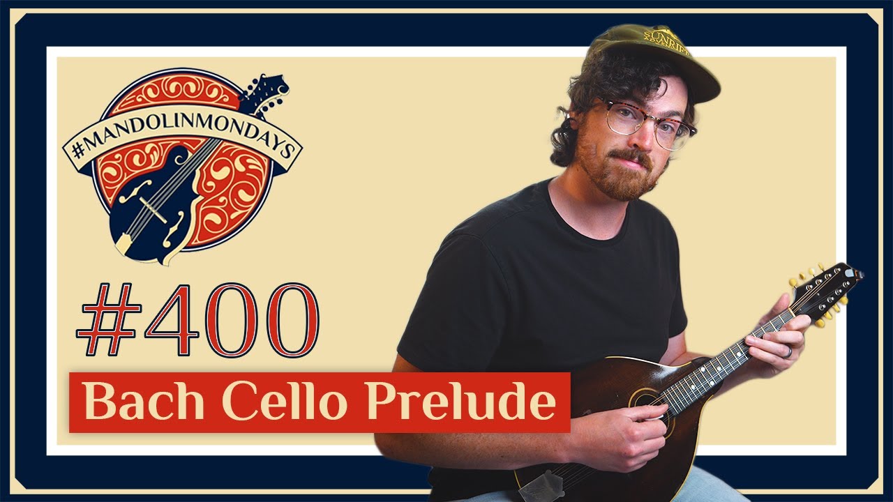 Mandolin Mondays 400!!! // Bach Cello Prelude YouTube
