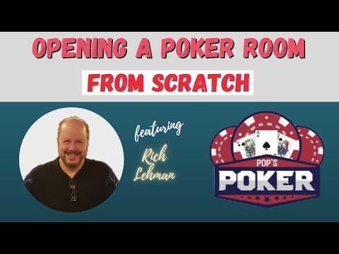 What it Takes to Open a Poker Room, Featuring Poker Director, Rich Lehman - Part 1