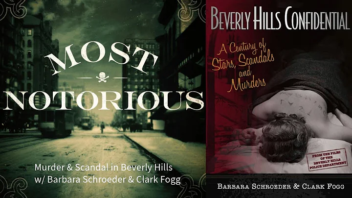 Murder & Scandal in Beverly Hills w/ Barbara Schro...
