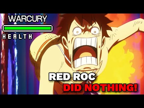 HOW LUFFYS RED ROC HAD NO EFFECT ON WARCURY 
