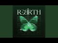 REBIRTH