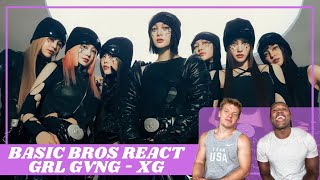 Famous Basic Bros REACT | XG ‘GRL GVNG’ Wealth