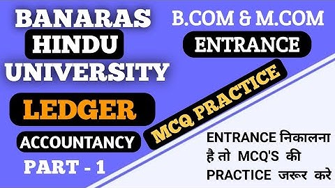Ledger MCQ || Accounts || BHU Bcom Mcom Entrance Exam 2021 || Complete Course Join Now
