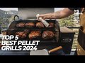 Best pellet grills 2024  the only 5 you should consider today