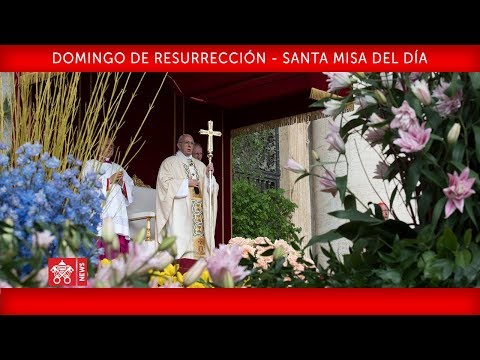 Papa Francisco - Domingo de Resurrección - Santa Misa del día 2019-04-21