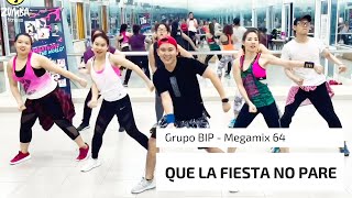 Que La Fiesta No Pare (Cumbia - Megamix 64) - Grupo B.I.P - Thanh Truong - ZS - Zumba® Fitness
