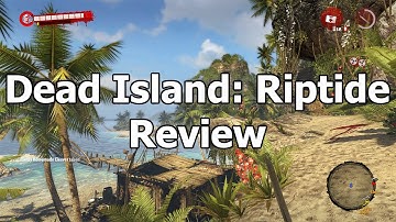 Dead Island Riptide Full Game Review - Single and Co-Op multiplayer on Steam