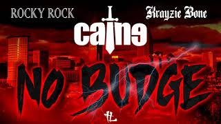 Caine, Rocky Rock, Krayzie Bone - No Budge (2019 PreRelease)