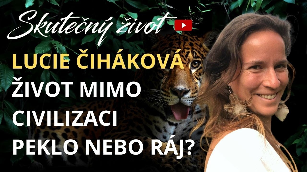 🔥 RÁJ NA ZEMI, NEBO TVRDÁ REALITA? ŽIVOT MIMO CIVILIZACI BEZ ILUZÍ – LUCIE ČIHÁKOVÁ