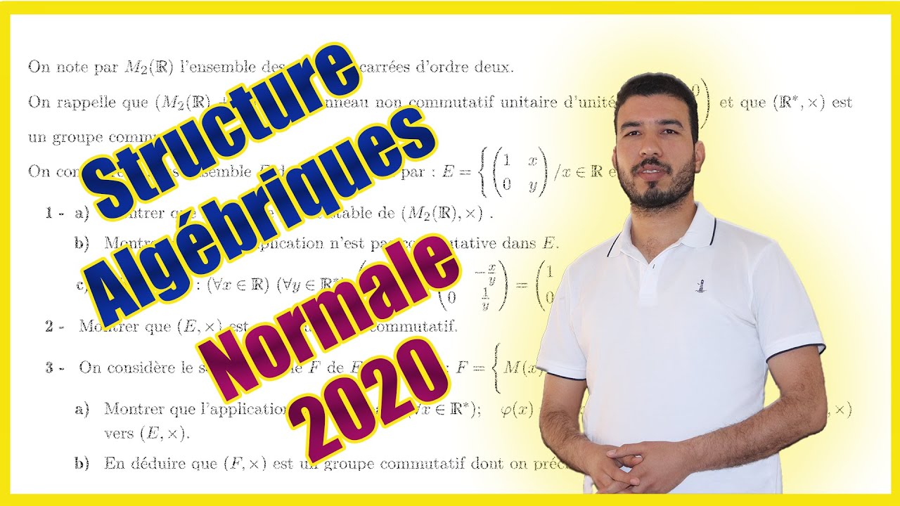 🌟 Correction Détaillée Structures Algébriques - Examen National 2020 (2 Bac SM) 📚
