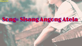 Sisang Angong Atela Song||Adi Lyric Video Song||