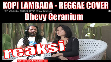 KOPI LAMBADA - REGGAE COVER (Dhevy Geranium) American Reaction U.S.